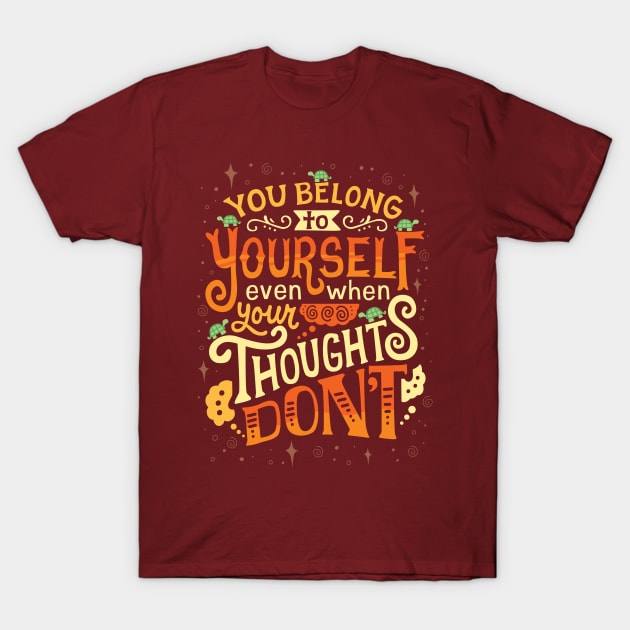 Thoughts are only thoughts T-Shirt by risarodil